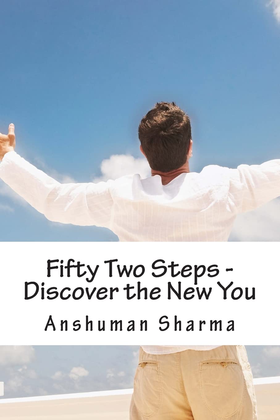 Fifty Two Steps - Discover the New You: Discover the New You Business, Finance & Career