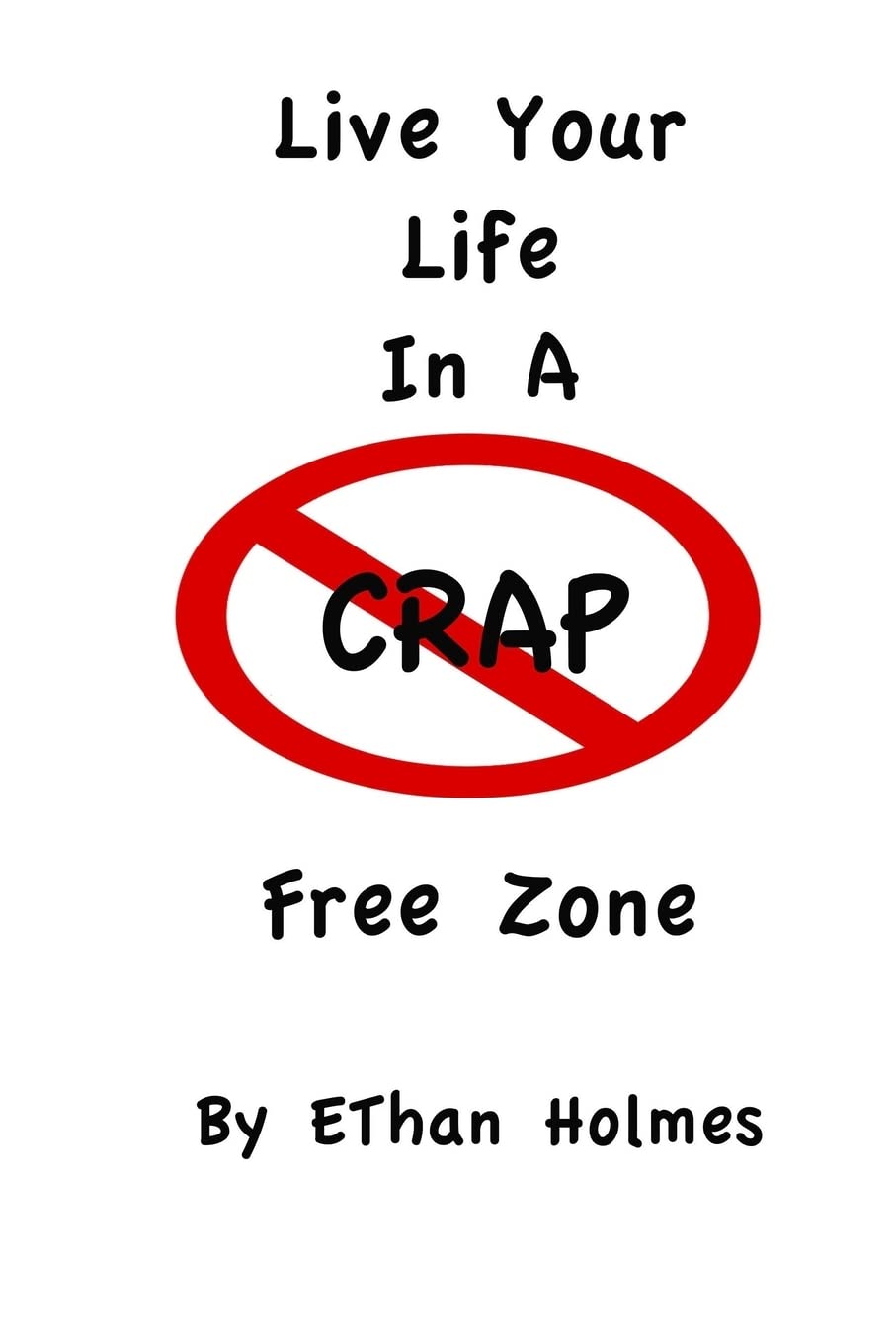 Live Your Life in a Crap Free Zone Business, Finance & Career