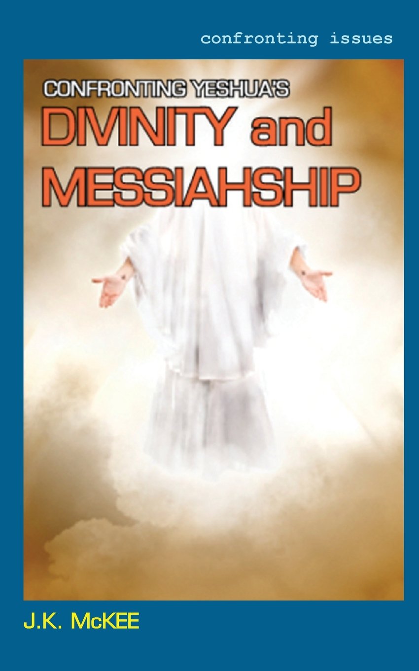 Confronting Yeshua's Divinity and Messiahship Religion & Esotericism