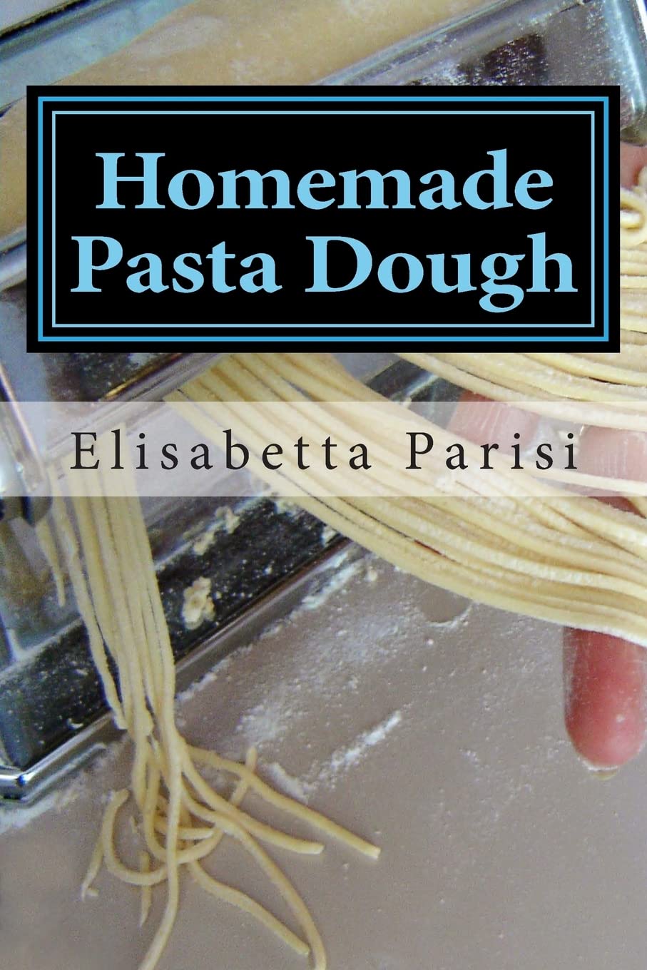 Homemade Pasta Dough: How to make pasta dough for the best pasta dough recipe including pasta dough for ravioli and other fresh pasta dough recipe ideas Cooking & Enjoying