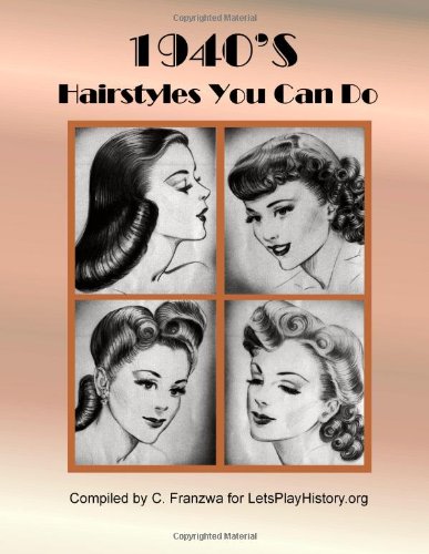 1940's Hairstyles You Can Do Politics & History