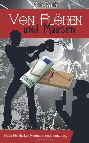Von Flöhen und Mäusen: Fall 2 für Markus Neumann und Janna Berg Suspense & Thrillers