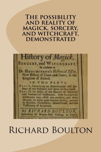 (Pages From) The possibility and reality of magick, sorcery, and witchcraft, demostrated Religion & Esotericism
