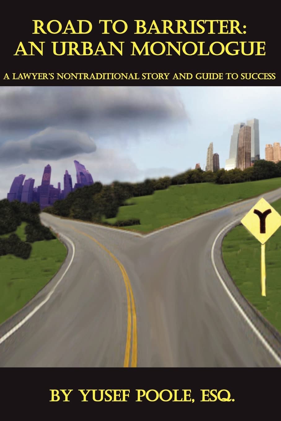 Road to Barrister: An Urban Monologue: A Lawyer's Nontraditional Story and Guide to Success Lifestyle