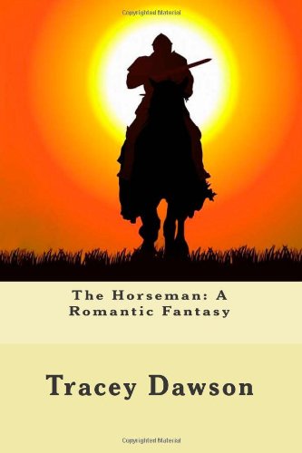 The Horseman: A Romatic Fantasy Romantic Fantasy