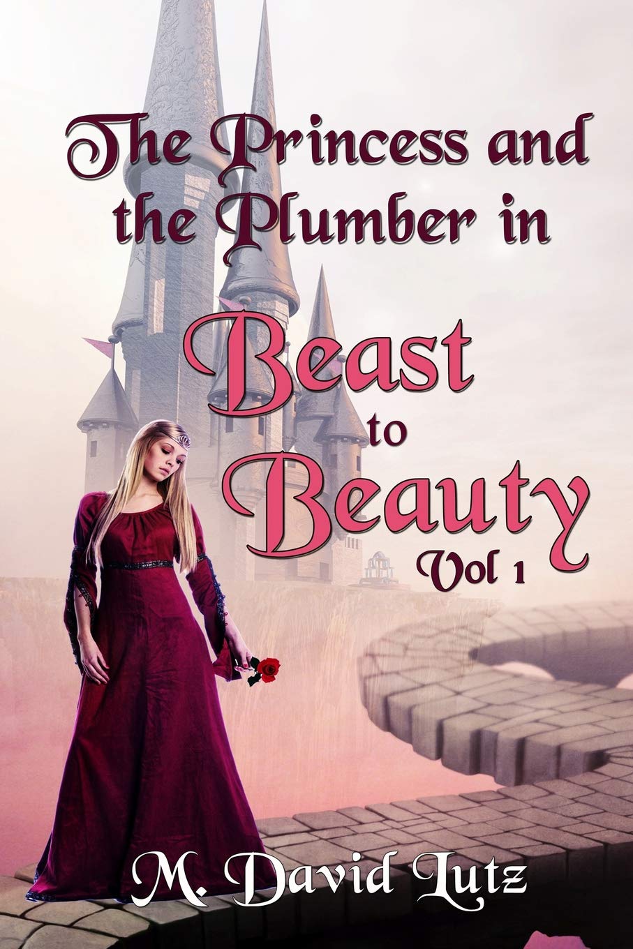 The Princess and the Plumber: Beast to Beauty Books