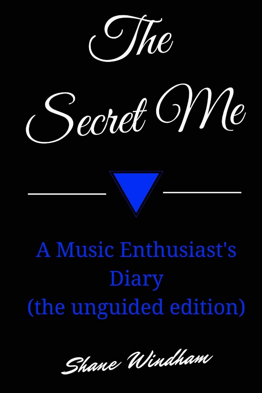 The Secret Me: A Music Enthusiast's Diary (the unguided edition) (Guided Legacy Journals, Band 20) Lifestyle