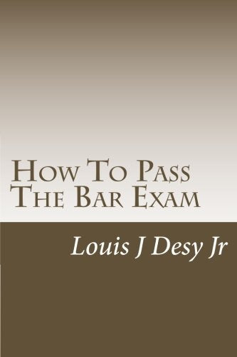 How To Pass The Bar Exam - First Edition Learning & Reference