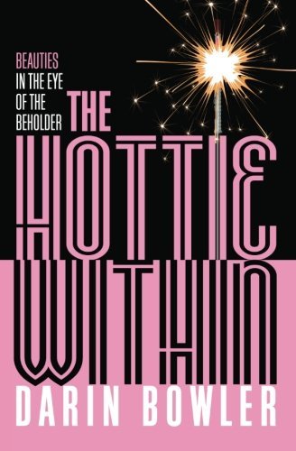 The Hottie Within: Beauties In the Eye of the Beholder Religion & Esotericism