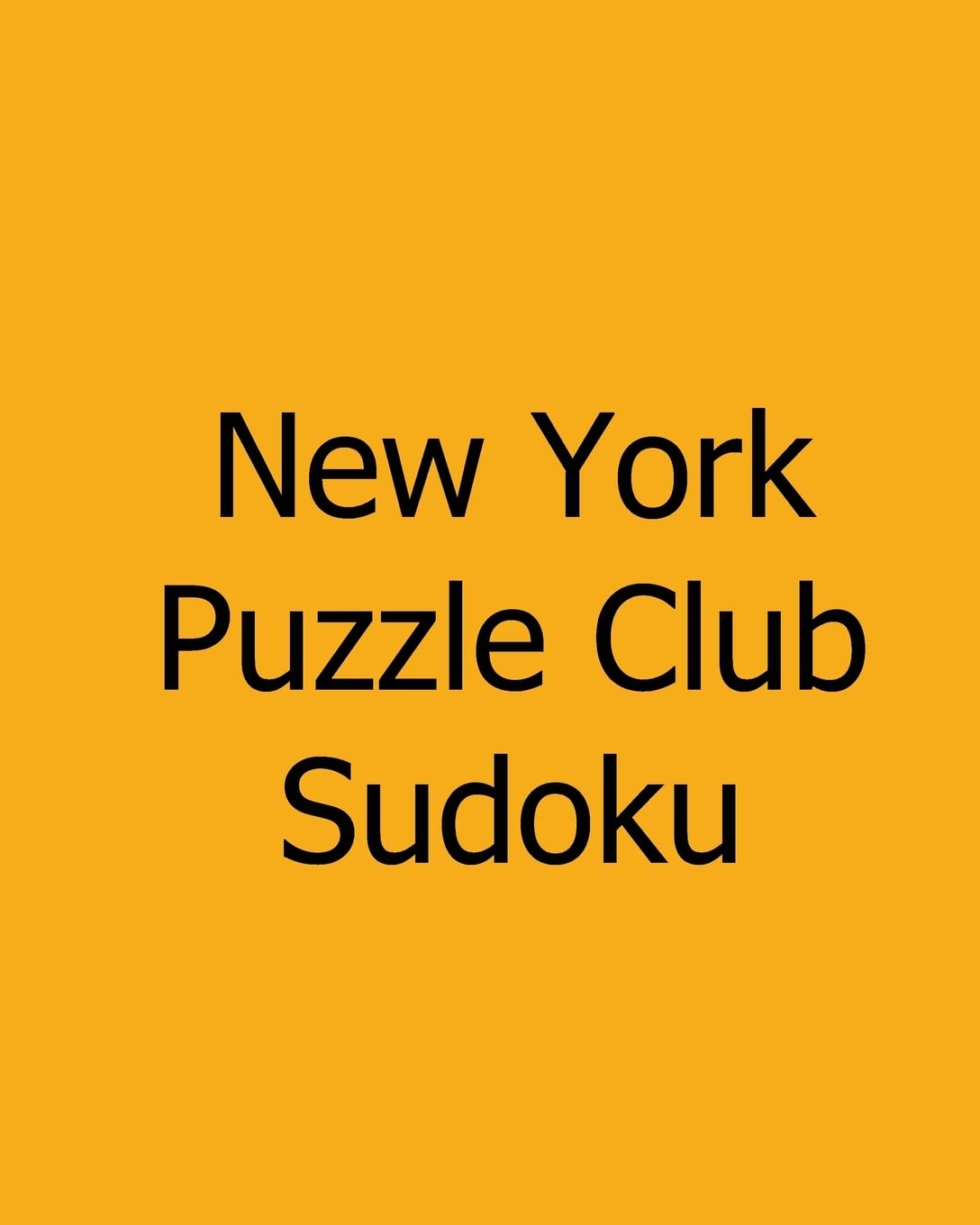 New York Puzzle Club Sudoku: Tuesday Puzzles Leisure & Fun