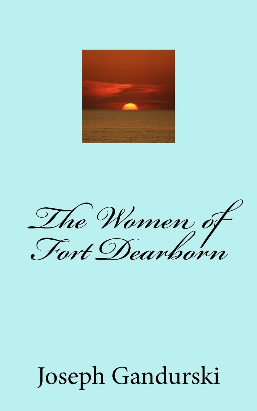 The Women of Fort Dearborn Historical Fiction