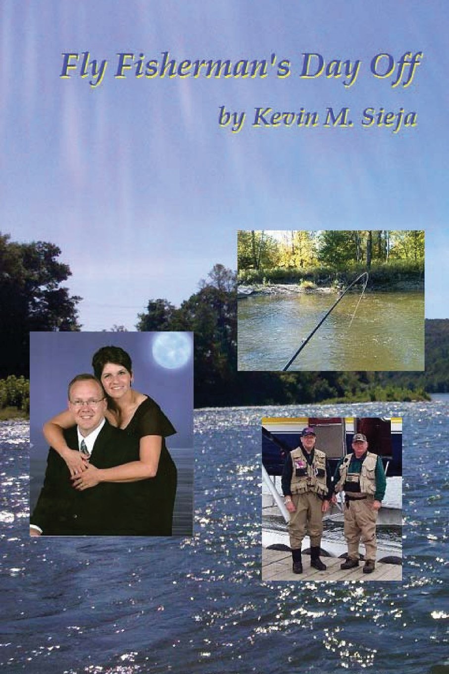 Fly Fisherman's Day Off (The Anuls of a Retired Fly Fisherman, Band 2) Memories
