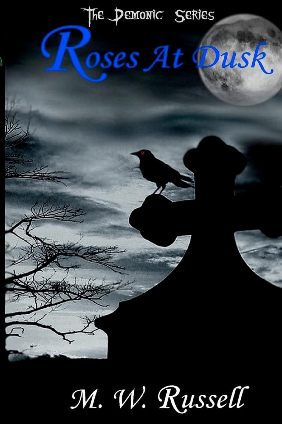 Roses at Dusk (The Demonic Series, Band 1) Urban Fantasy