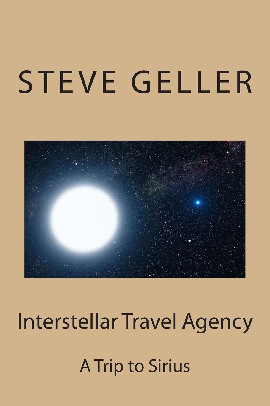 Interstellar Travel Agency: A Sirius Tourist Trip Fantasy & Sci-Fi