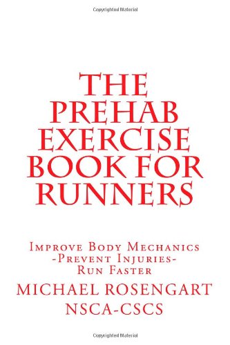 The Prehab Exercise Book for Runners: Run Faster - Improve Mechanics - Prevent Injuries Leisure & Fun