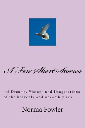 A Few Short Stories: of ... Spiritual Dreams, Thoughts & Imaginations Religion & Esotericism