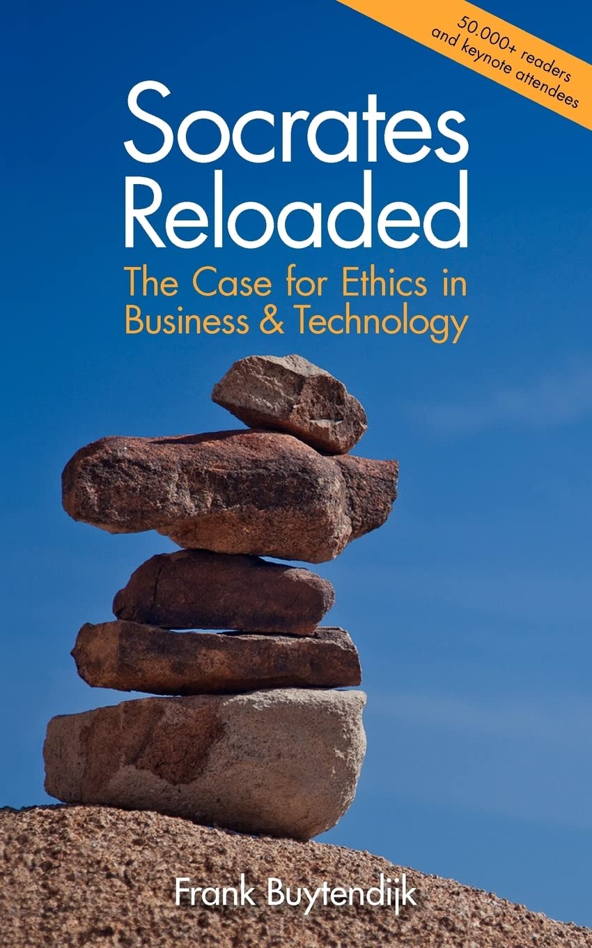 Socrates Reloaded: The Case for Ethics in Business & Technology Philosophy
