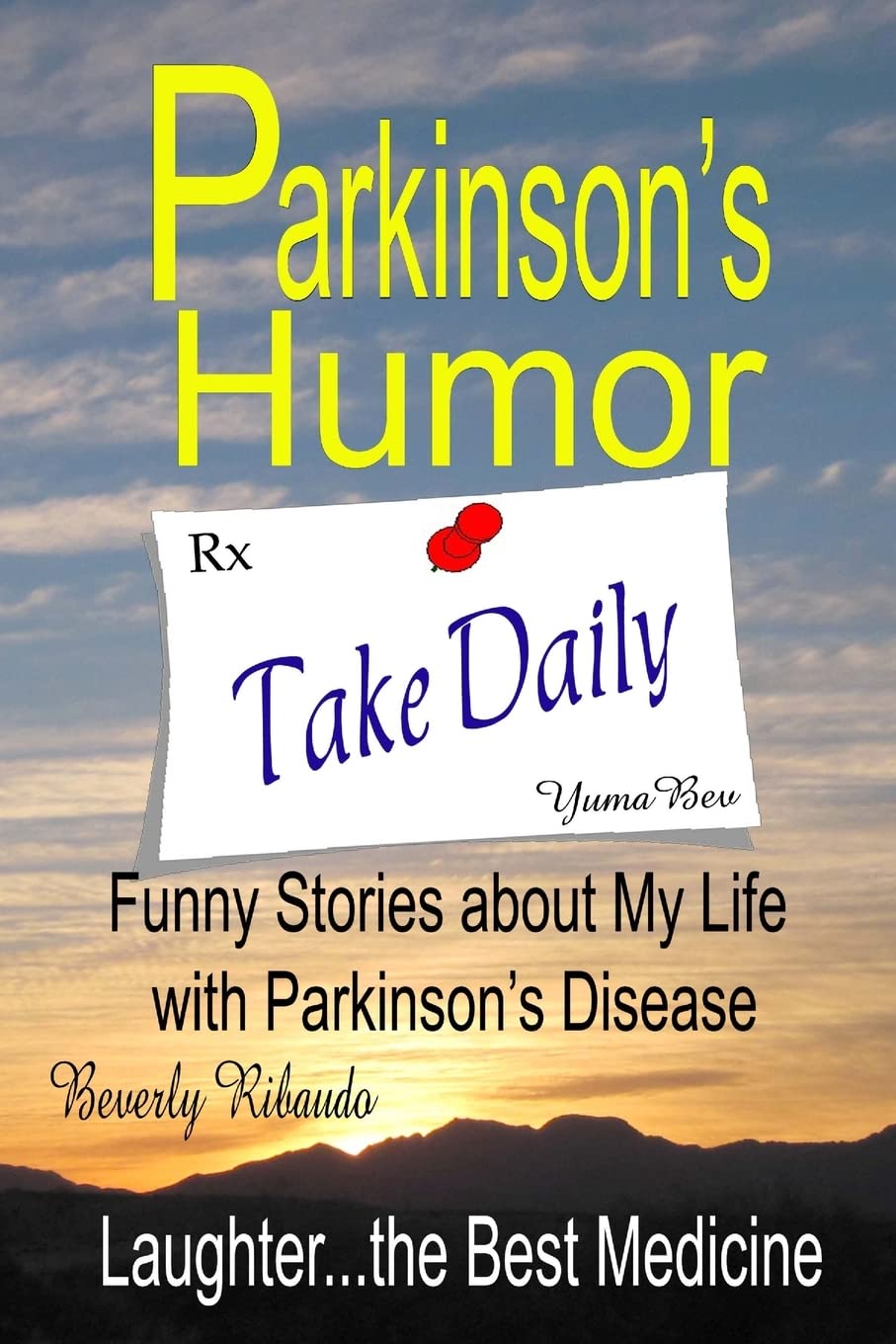 Parkinson's Humor - Funny Stories about My Life with Parkinson's Disease Medicine