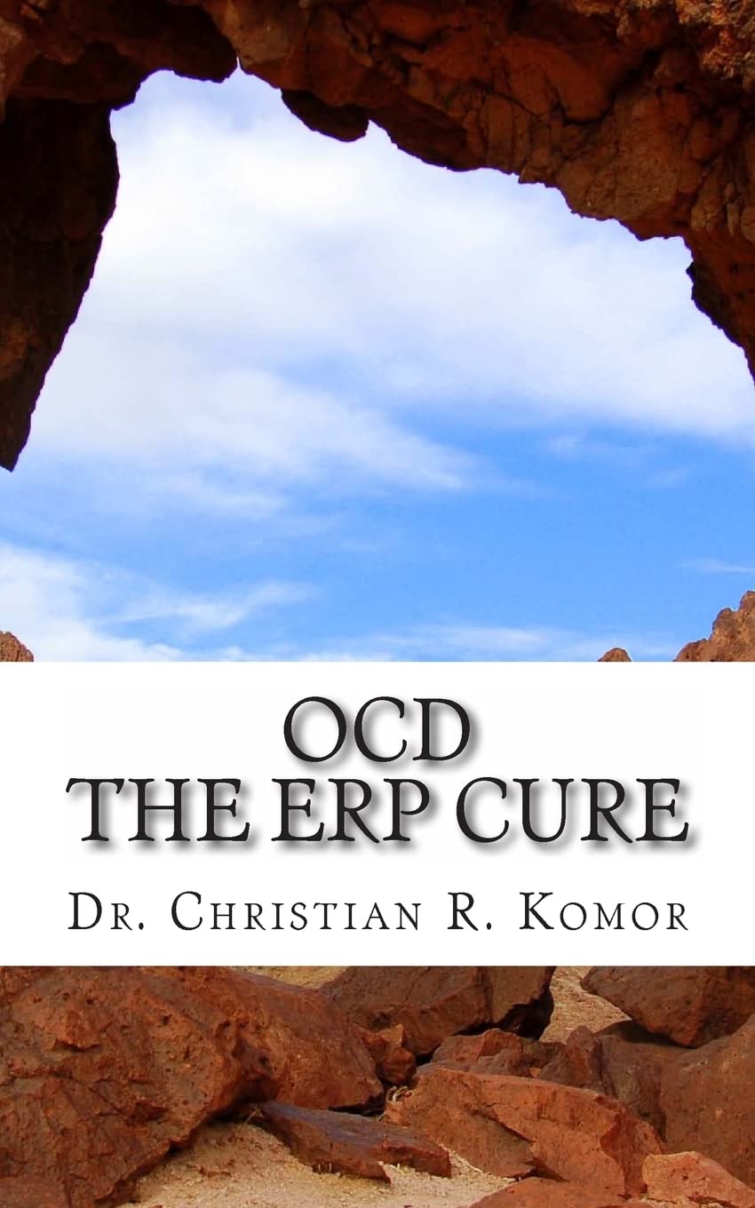 OCD - The ERP Cure: 5 Principles and 5 Steps to Turning Off OCD! Health, Nutrition & Fitness