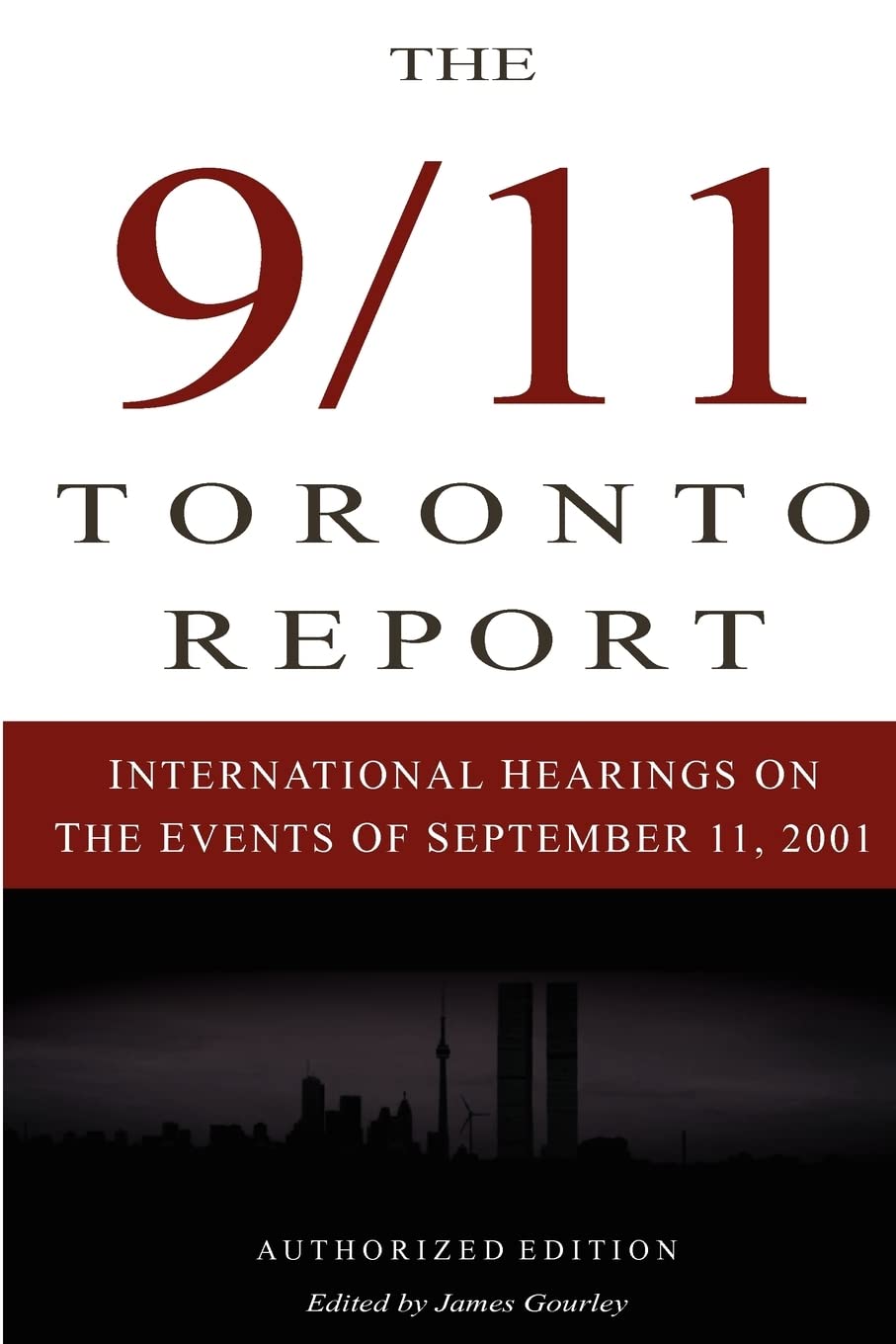 The 9/11 Toronto Report Politics & History