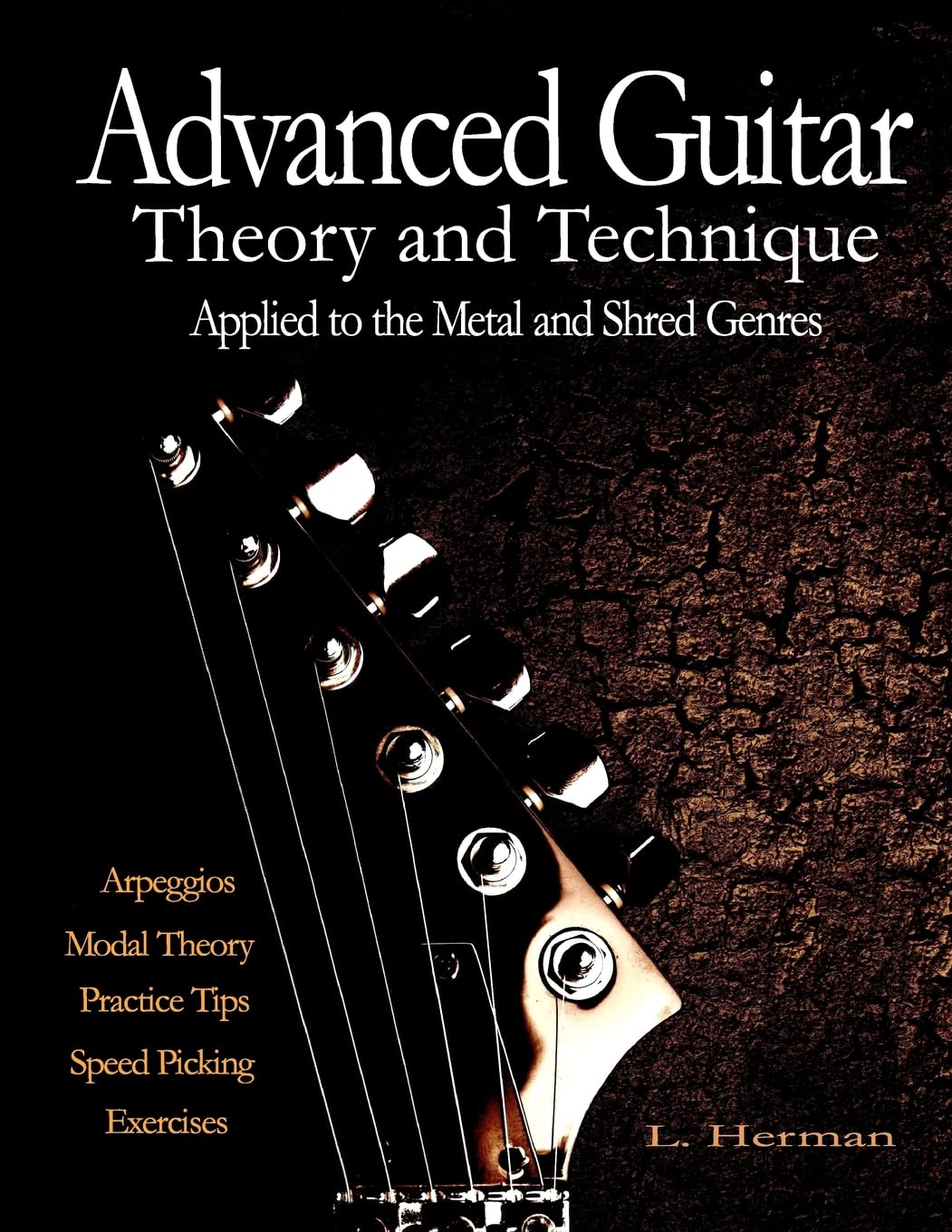Advanced Guitar Theory and Technique Applied to the Metal and Shred Genres Arts & Music