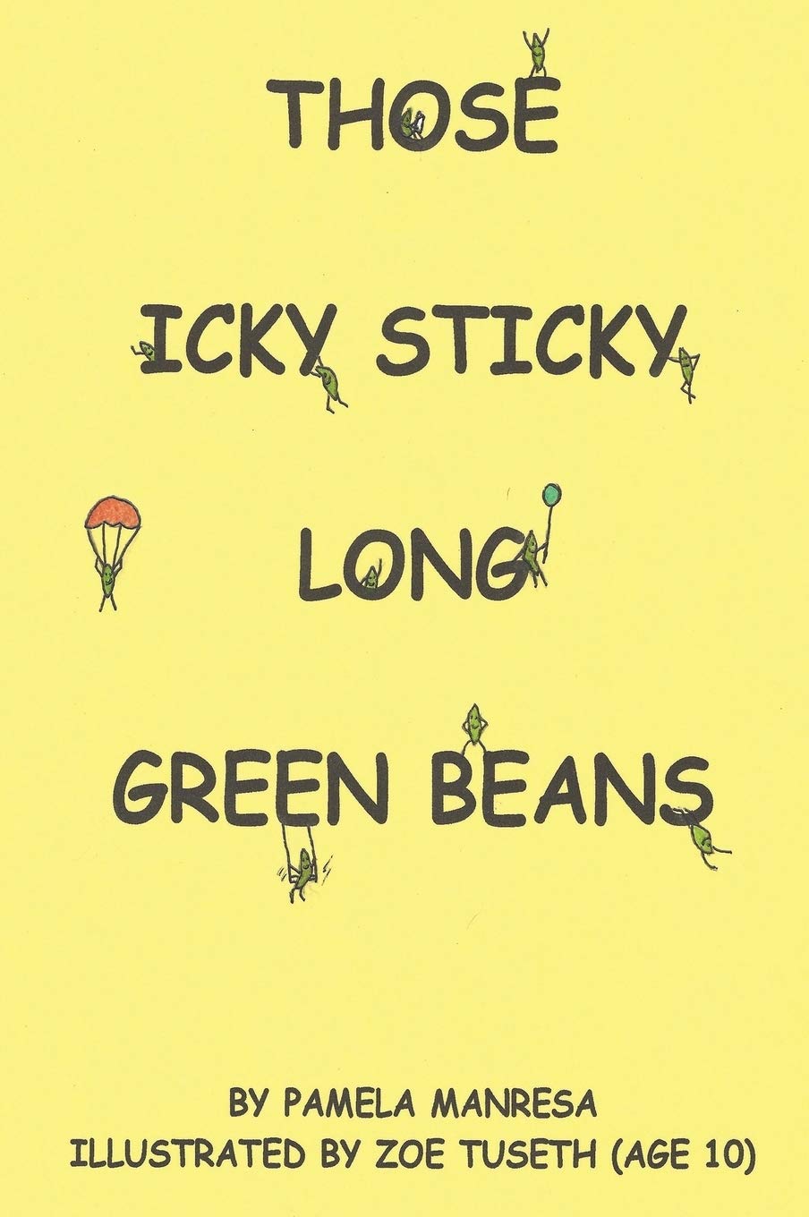 Those Icky Sticky Long Green Beans Novels & Short Stories