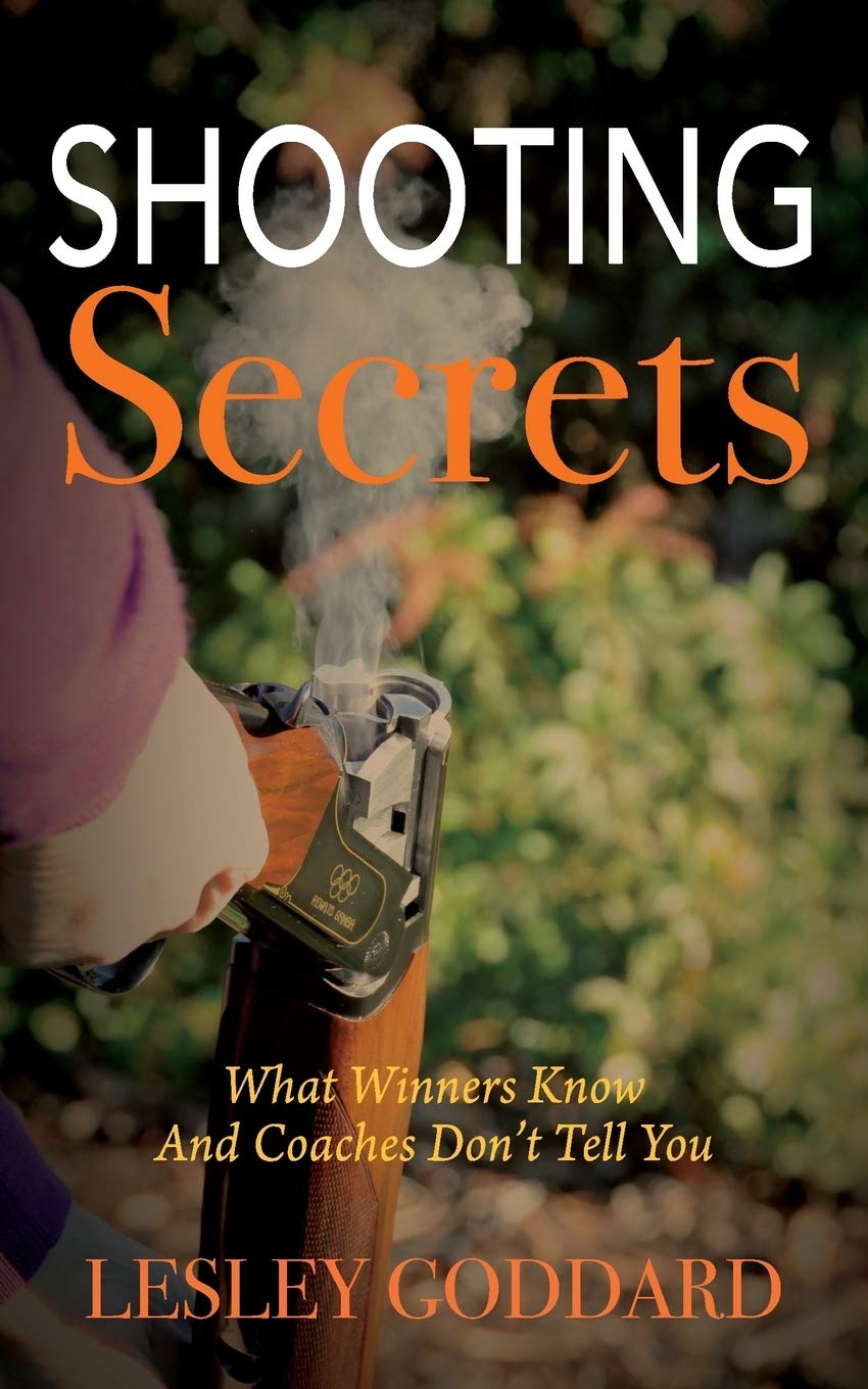 Shooting Secrets: What Winners Know And Coaches Don't Tell You Leisure & Fun