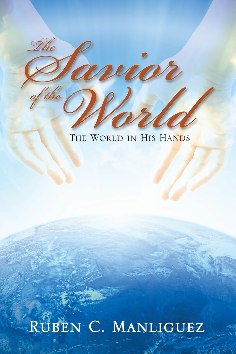 The Savior of the World: The World in His Hands Religion & Esotericism