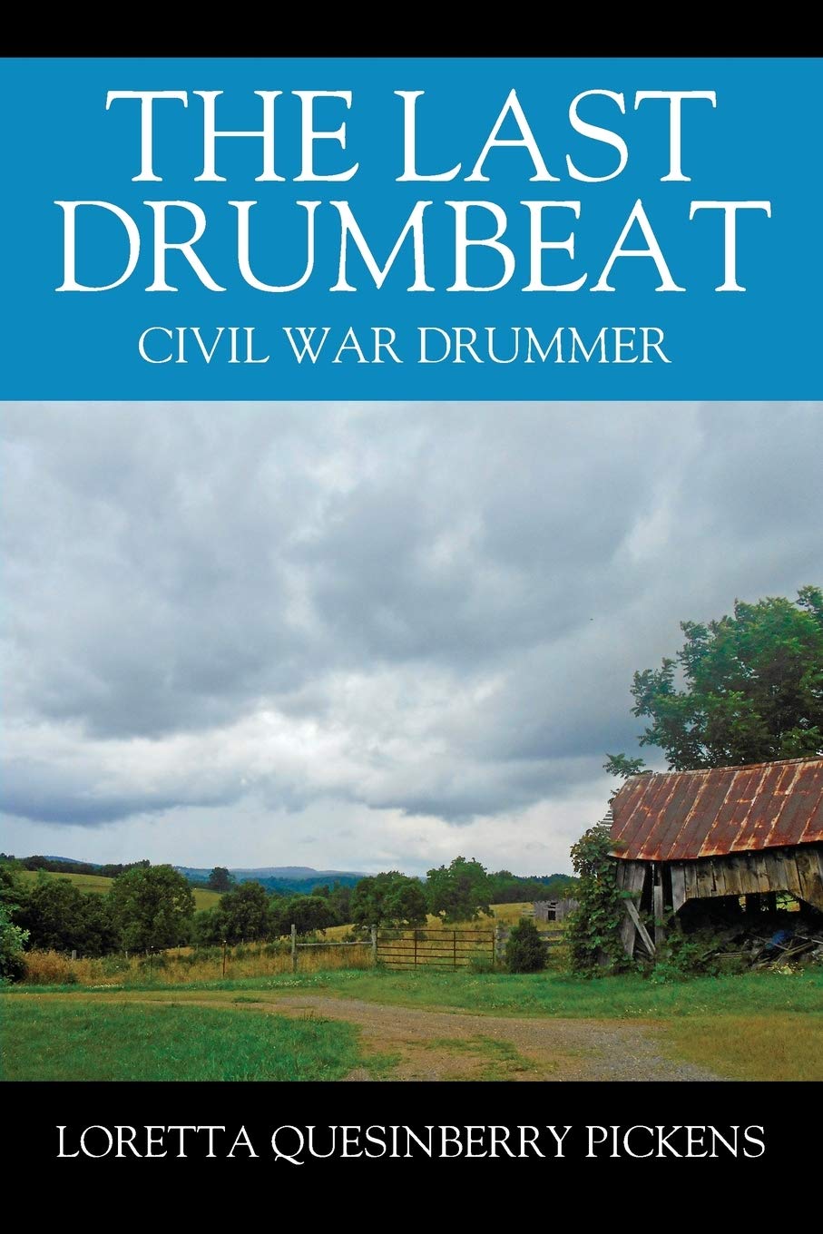 THE LAST DRUMBEAT: Civil War Drummer Historical Fiction