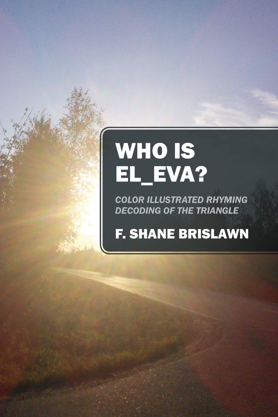Who is EL_Eva? Color illustrated rhyming decoding of the Triangle Poetry