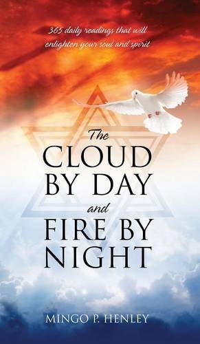 The Cloud by Day and Fire by Night: 365 Daily Readings That Will Enlighten Your Soul and Spirit Film, Art & Culture