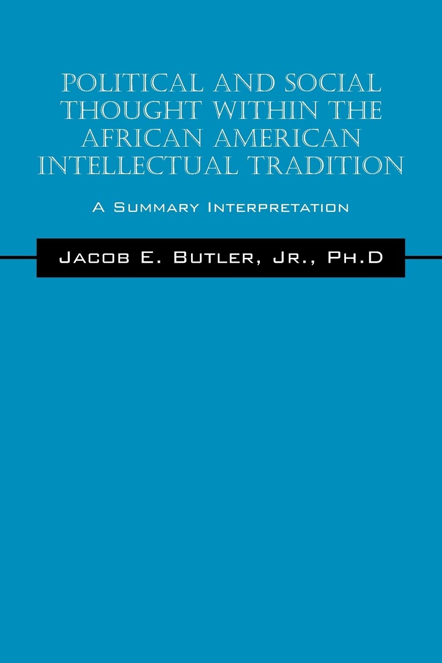 Political and Social Thought Within the African American Intellectual Tradition Philosophy