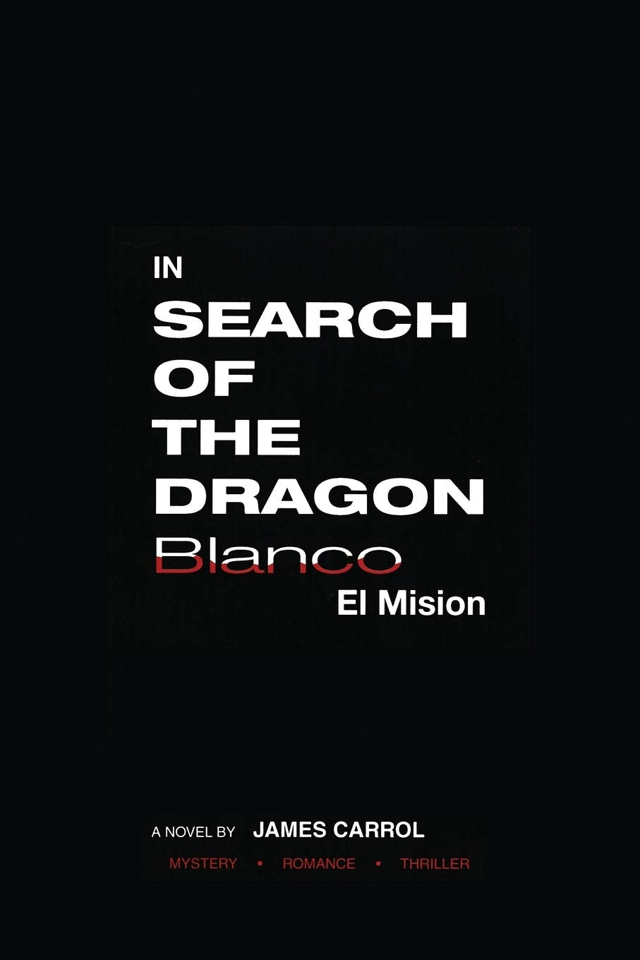 In Search of the Dragon Blanco: El Mision Action & Adventure