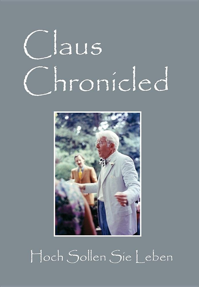 Claus Chronicled: Hoch Sollen Sie Leben Art & Literature