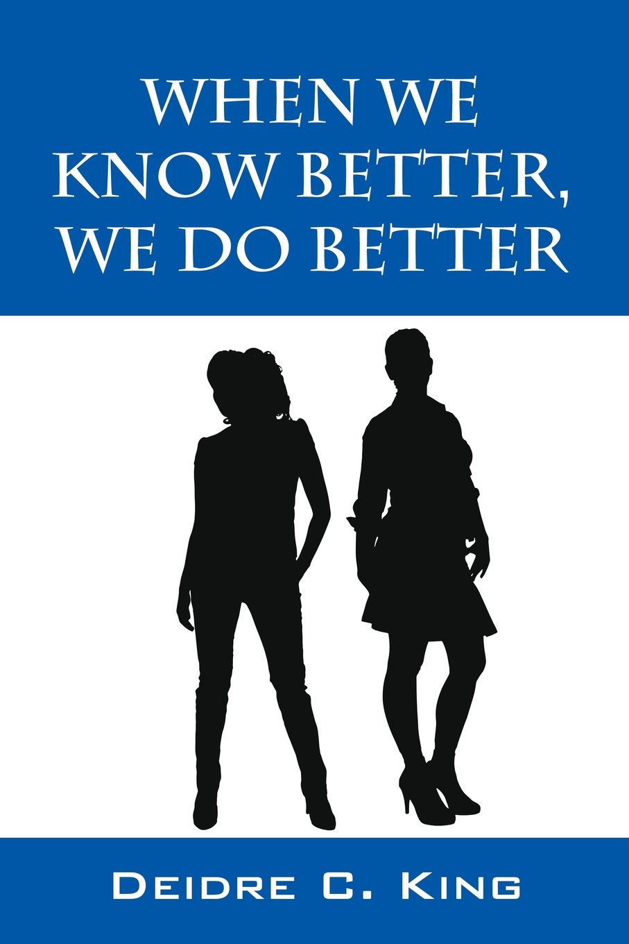When We Know Better, We Do Better Contemporary literature