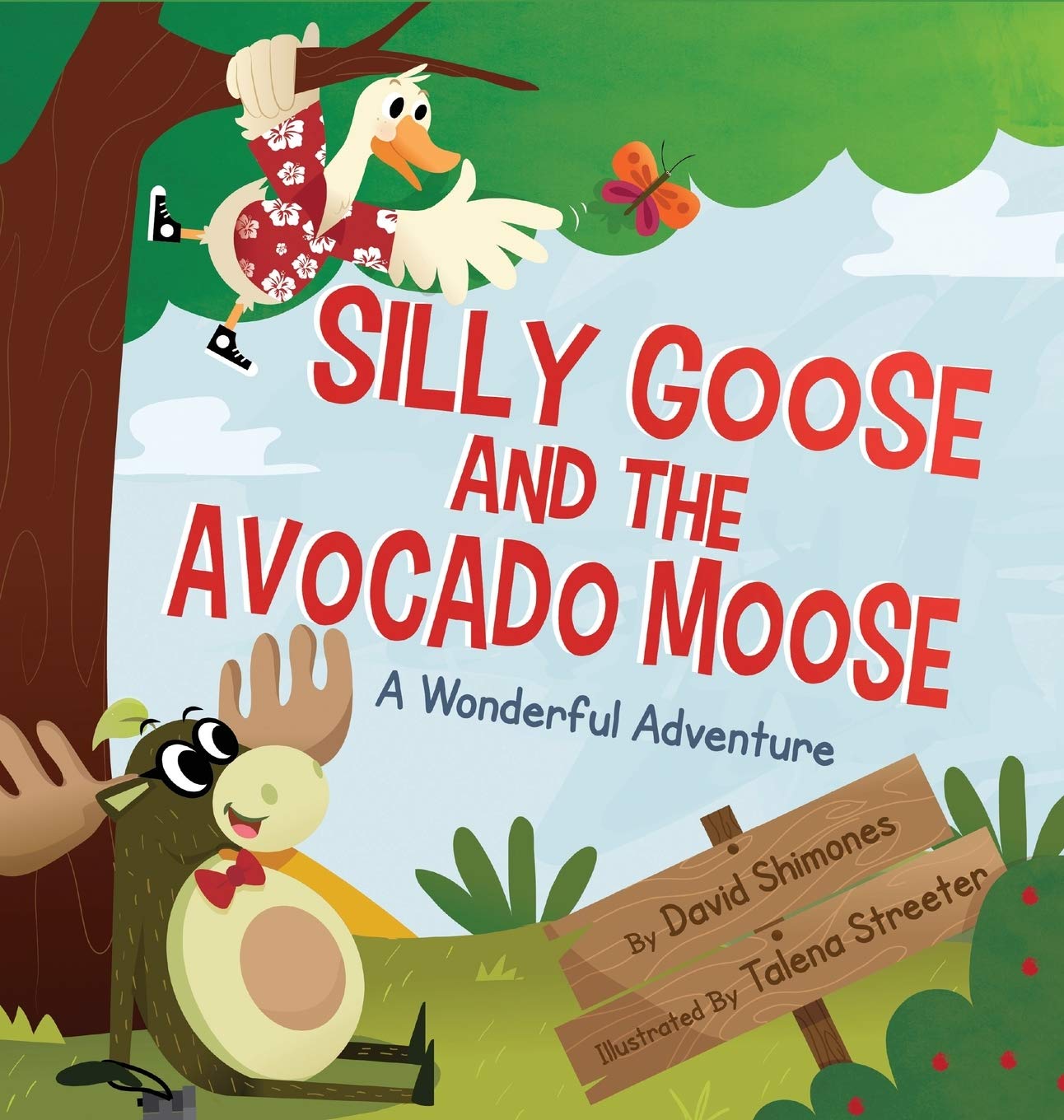 Silly Goose and The Avocado Moose: A Wonderful Adventure Non-fiction