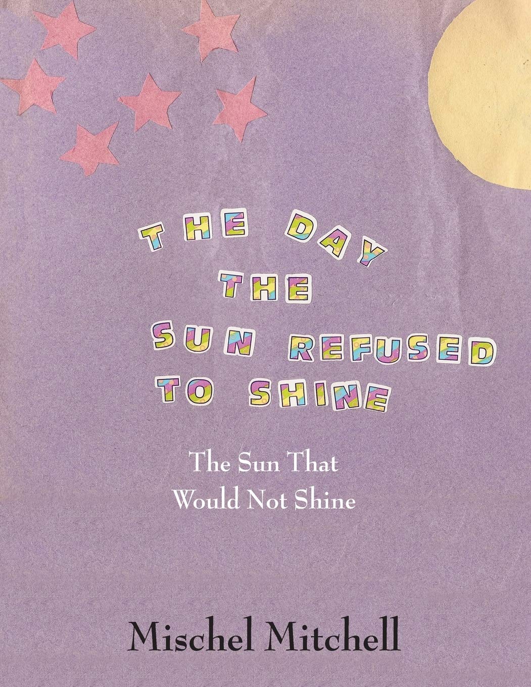 The Day the Sun Refused to Shine: The Sun That Would Not Shine Leisure, Home & Garden