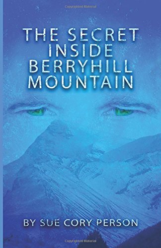 The Secret Inside Berryhill Mountain Action & Adventure