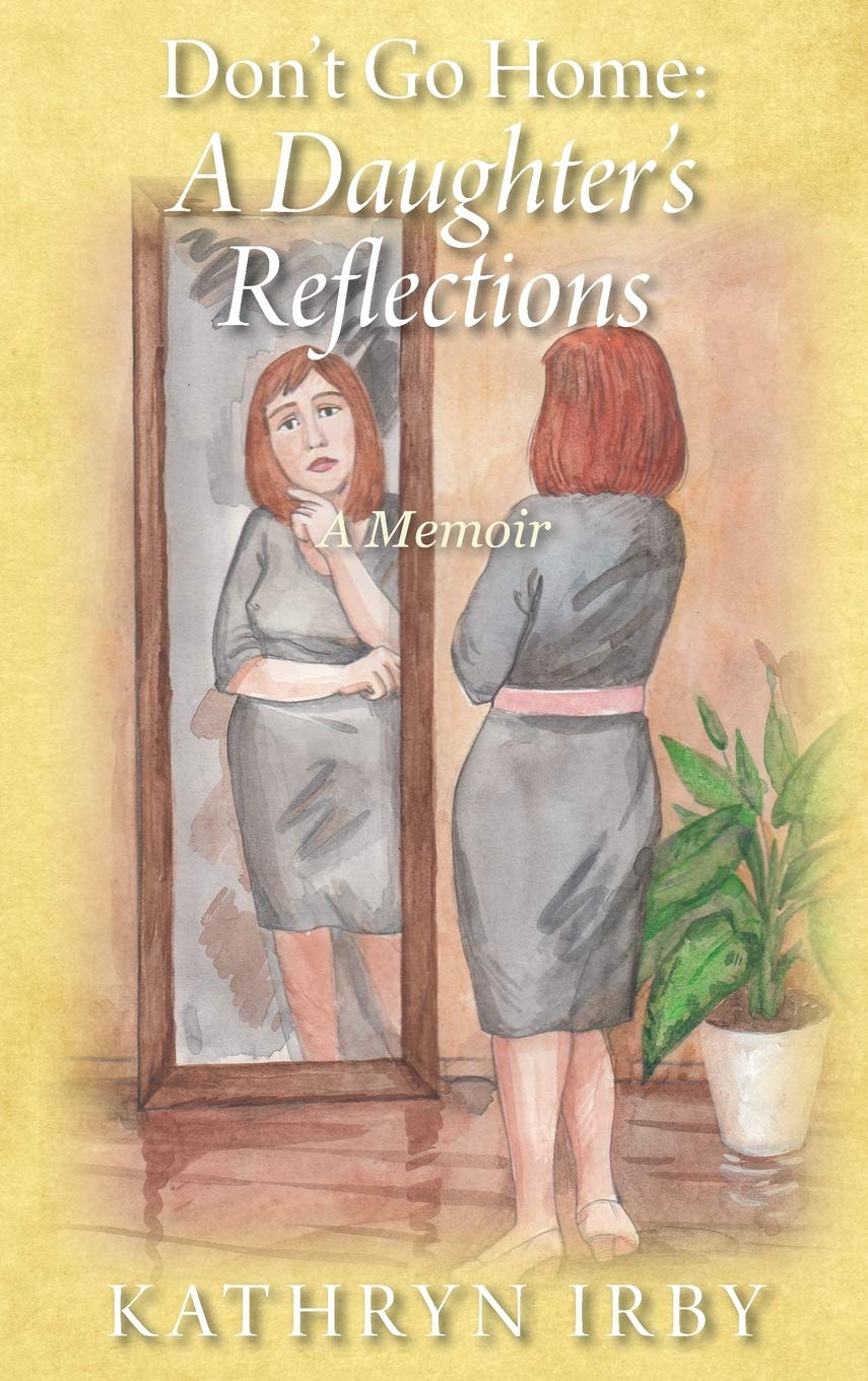 Don't Go Home: A Daughter's Reflections - A Memoir Law