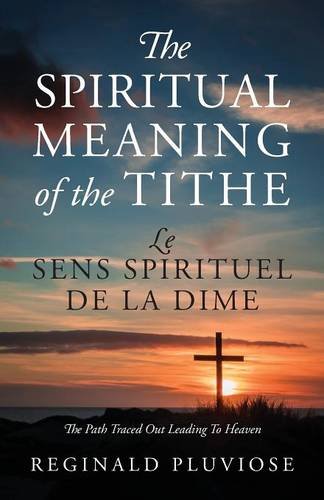 The Spiritual Meaning of the Tithe/Le Sens Spirituel de la Dime: The Path Traced Out Leading To Heaven Religion & Esotericism
