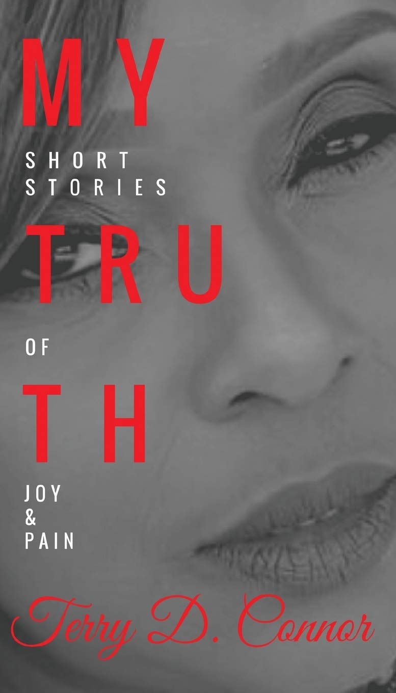 My Truth: Short Stories of Joy & Pain Books