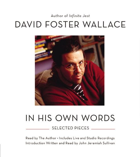 David Foster Wallace: In His Own Words: Library Edition Memories