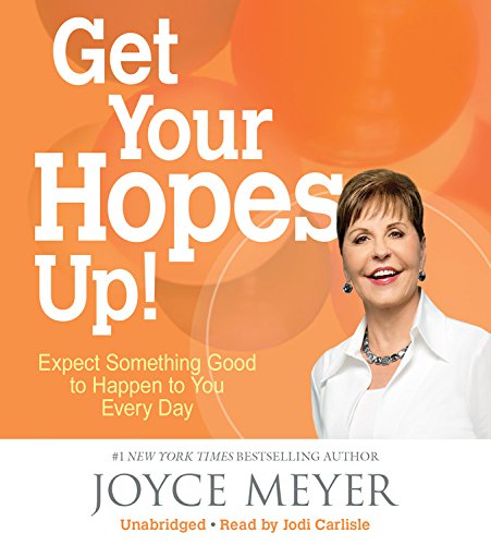 Get Your Hopes Up!: Expect Something Good to Happen to You Every Day Religion & Esotericism
