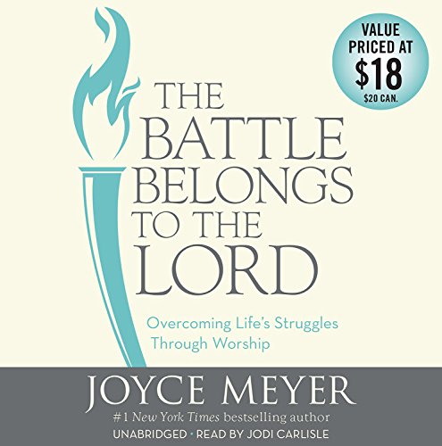 The Battle Belongs to the Lord: Overcoming Life's Struggles Through Worship Religion & Esotericism