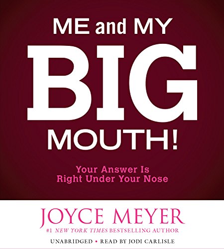 Me and My Big Mouth!: Your Answer Is Right Under Your Nose Religion & Esotericism