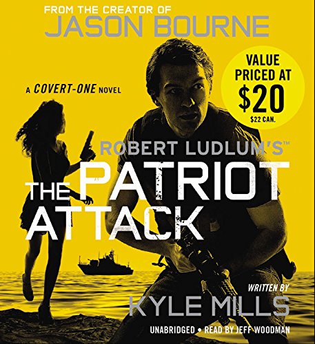 Robert Ludlum's (TM) The Patriot Attack (Covert-One Series, 12) Action & Adventure