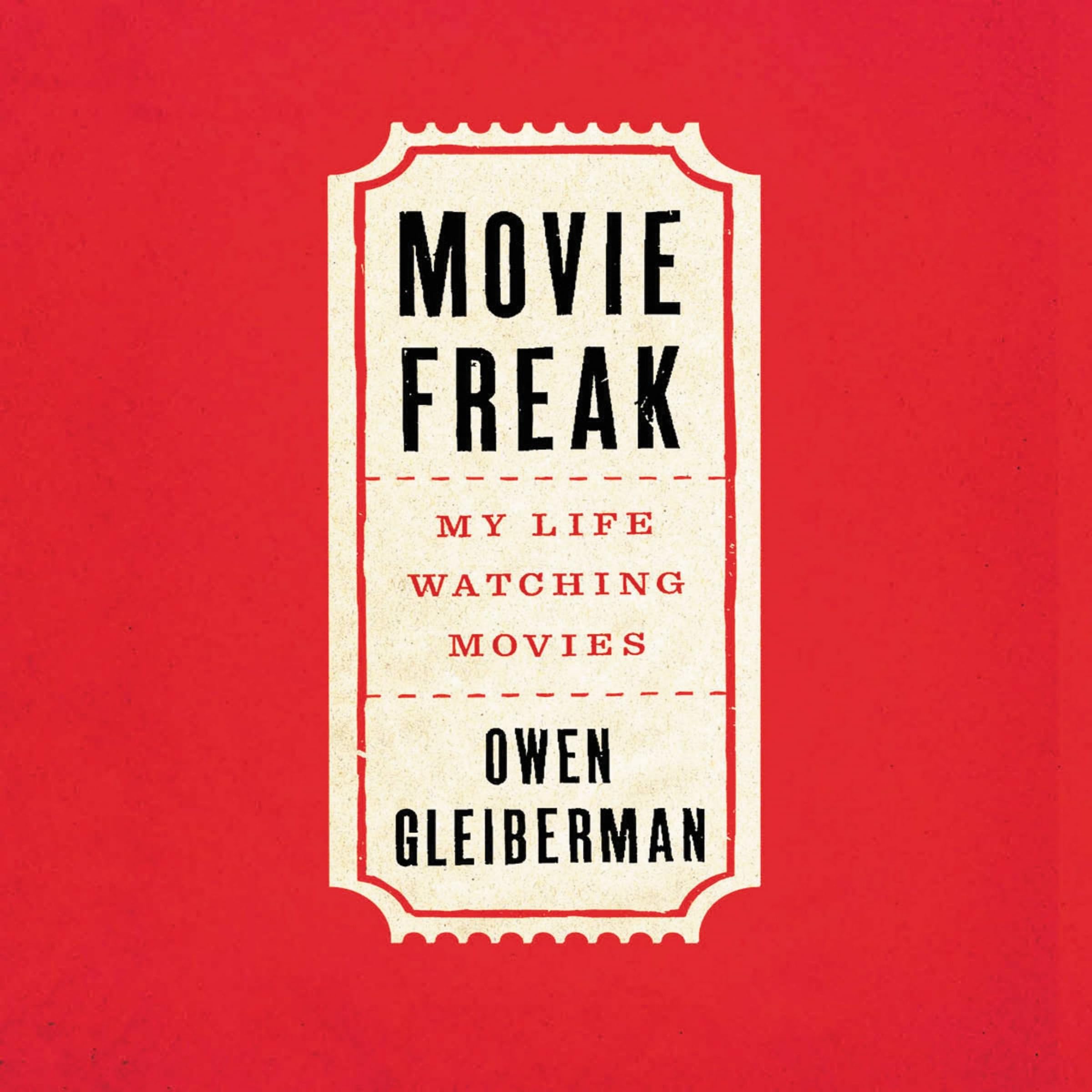 Movie Freak: My Life Watching Movies Social Sciences