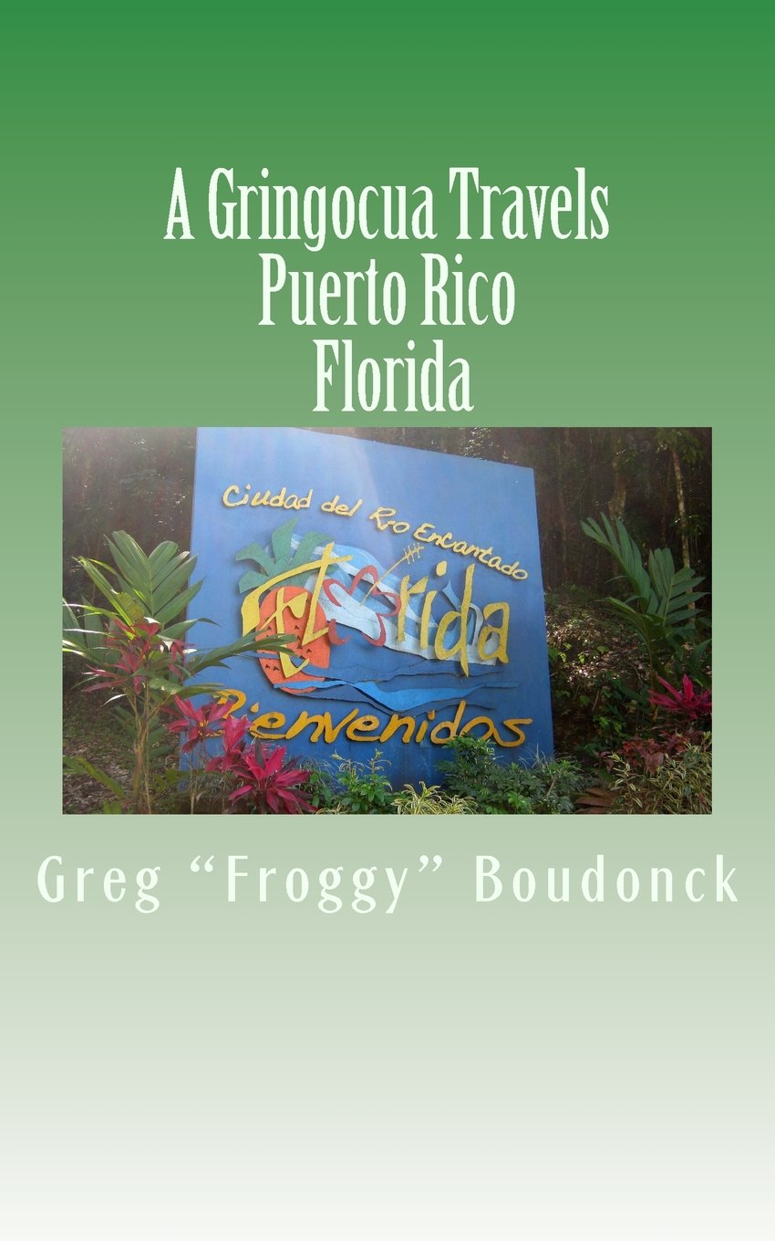 A Gringocua Travels Puerto Rico Florida Travel