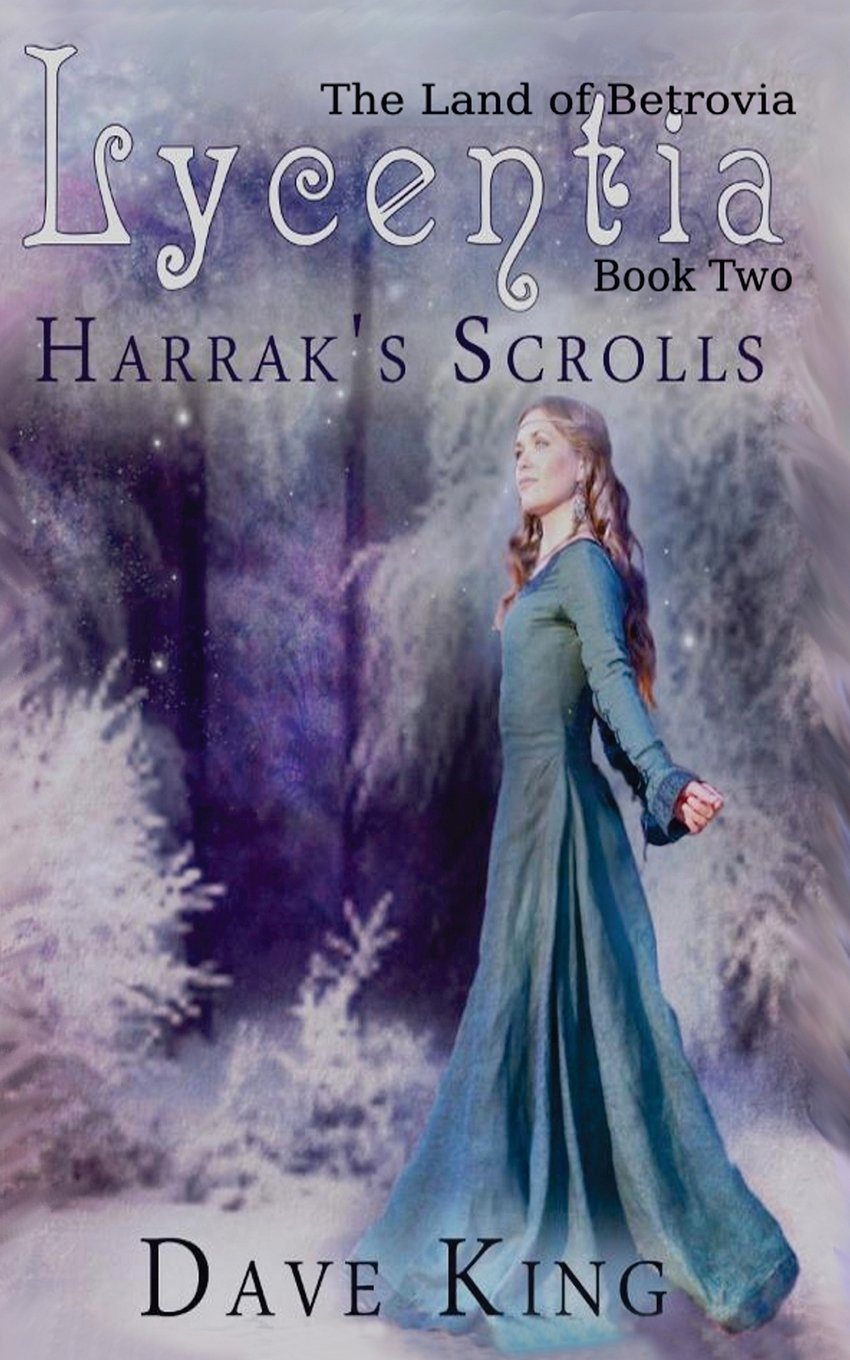 Lycentia:Harrak's Scrolls: The Land of Betrovia Historical Fiction