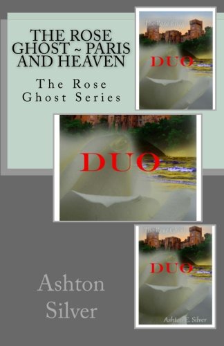 Product Image: The Rose Ghost ~ Paris and Heaven: The Rose Ghost Series